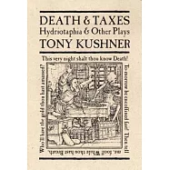Death & Taxes: Hydriotaphia and Other Plays