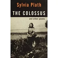 The Colossus: & Other Poems