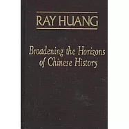 Broadening the Horizons of Chinese History: Discourses, Syntheses and Comparisons