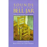 Sounds from the Bell Jar: Ten Psychotic Authors