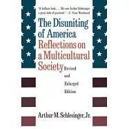 The Disuniting of America: Reflections on a Multicultural Society