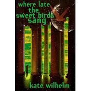 Where Late the Sweet Birds Sang