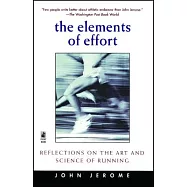 The Elements of Effort: Reflections on the Art and Science of Running