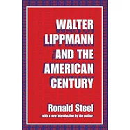 Walter Lippmann and the American Century