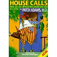 House Call: A Doctor’s Journey from the Delivery Room to Congress- An Insider View on What Should We Expect from Obamacare and Wha