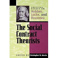 The Social Contract Theorists: Critical Essays on Hobbes, Locke, and Rousseau