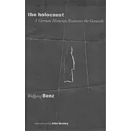 The Holocaust: A German Historian Examines the Genocide