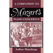 A Companion to Mozart’s Piano Concertos