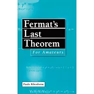 Fermat&rsquo;s Last Theorem for Amateurs