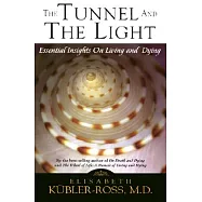 The Tunnel and the Light: Essential Insights on Living and Dying With a Letter to a Child With Cancer