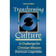 Transforming Culture: A Challenge for Christian Missions