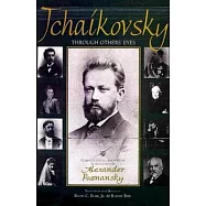 Tchaikovsky Through Others’ Eyes