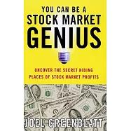 You Can Be a Stock Market Genius: Uncover the Secret Hiding Places of Stock Market Profits