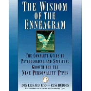 The Wisdom of the Enneagram: The Complete Guide to Psychological and Spiritual Growth for the Nine Personality Types