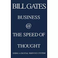 Business @ the Speed of Thought: Succeeding in the Digital Economy