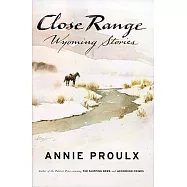 Close Range: Wyoming Stories
