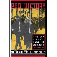 Red Victory: A History of the Russian Civil War