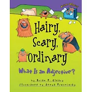 Hairy, Scary, Ordinary: What Is an Adjective?