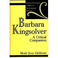 Barbara Kingsolver: A Critical Companion