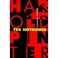 The Hothouse: A Play