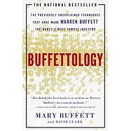 Buffettology: The Previously Unexplained Techniques That Have Made Warren Buffett the Worlds