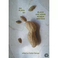 Six Plays by Black and Asian Women Writers