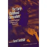 The Early Childhood Curriculum: Current Findings in Theory and Practice
