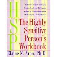 The Highly Sensitive Person&rsquo;s Workbook