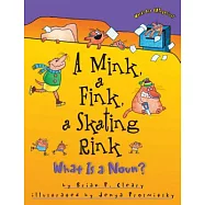 A Mink, a Fink, a Skating Rink: What Is a Noun?