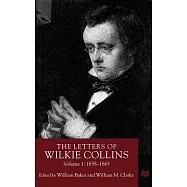 The Letters of Wilkie Collins, 1838-1865
