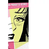 Permitted and Prohibited Desires: Mothers, Comics, and Censorship in Japan
