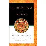 The Tibetan Book of the Dead: Or the After-Death Experiences on the Bardo Plane, According to L=ama Kazi Dawa-Samdup&rsquo;s