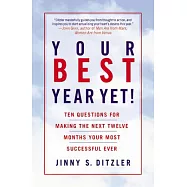 Your Best Year Yet!: Ten Questions for Making the Next Twelve Months Your Most Successful Ever