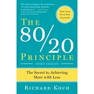 The 80/20 Principle: The Secret to Success by Achieving More With Less