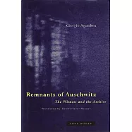 Remnants of Auschwitz: The Witness and the Archive