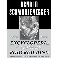 The New Encyclopedia of Modern Bodybuilding: The Bible of Bodybuilding, Fully Updated and Revised