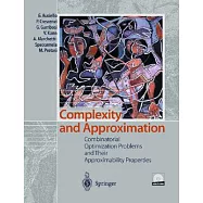 Complexity and Approximability Properties: Combinatorial Optimization Problems and Their Approximability Properties