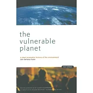 The Vulnerable Planet: A Short Economic History of the Environment