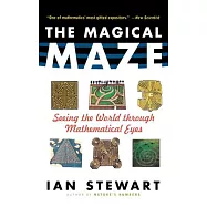 The Magical Maze: Seeing the World Through Mathematical Eyes