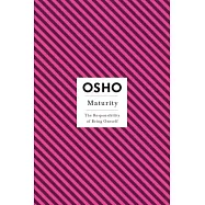 Maturity: The Responsibility of Being Oneself