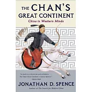 The Chan’s Great Continent: China in Western Minds