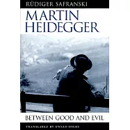 Martin Heidegger: Between Good and Evil