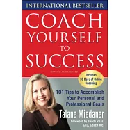 Coach Yourself to Success: 101 Tips from a Personal Coach for Reaching Your Goals at Work and in Life