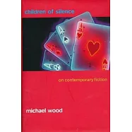 Children of Silence: On Contemporary Fiction