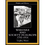 Warfare and Society in Europe, 1792- 1914