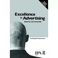 Excellence in Advertising: The Ipa Guide to Best Practice