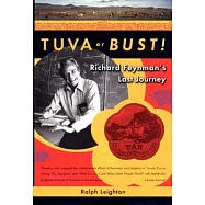 Tuva or Bust: Richard Feynman’s Last Journey