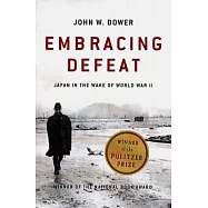Embracing Defeat: Japan in the Wake of World War II