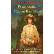 Pygmalion and Major Barbara