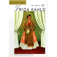 Frida Kahlo: An Open Life